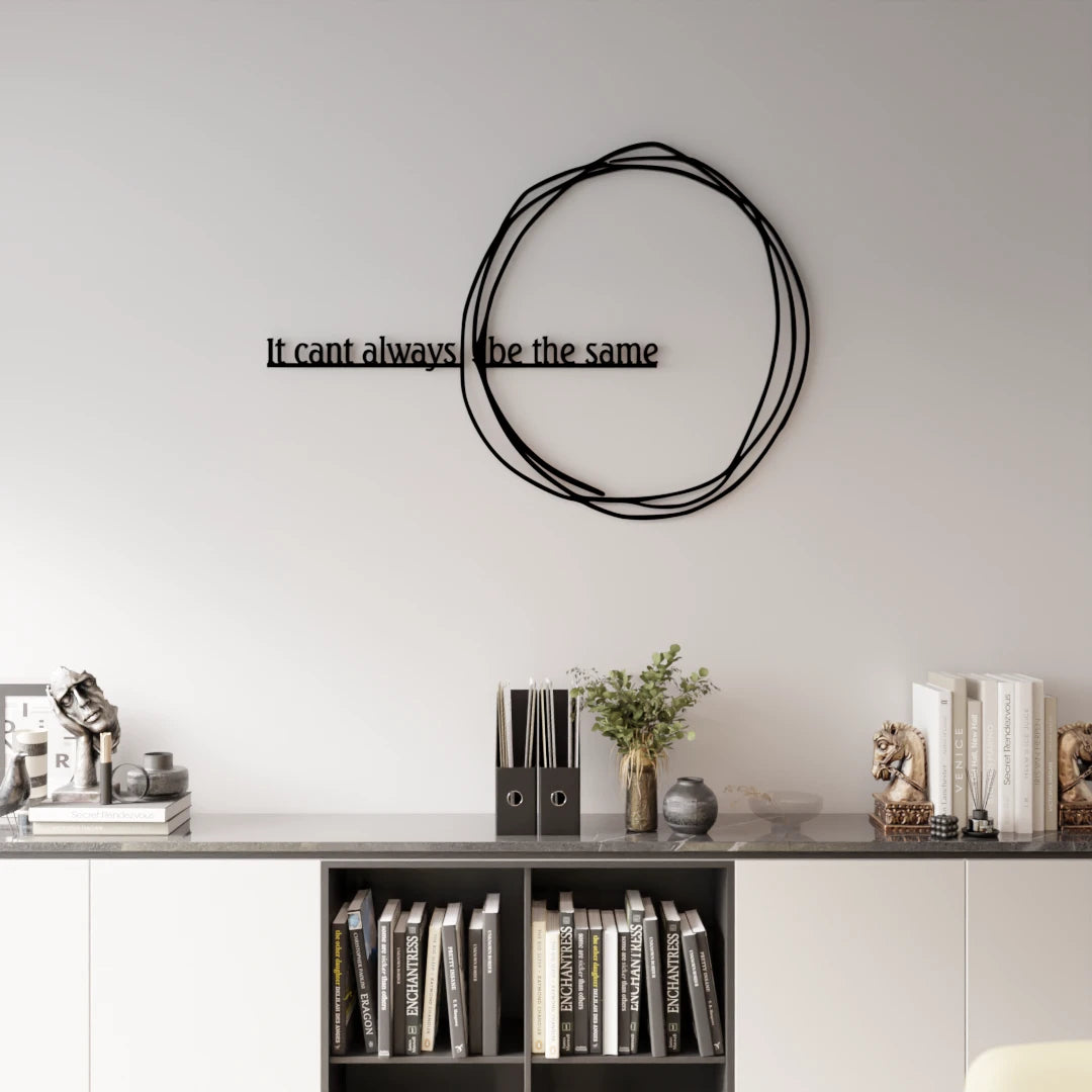 Metafurn It Can’t Always Be the Same motivational wooden wall decor